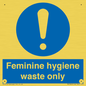 MH7863: Feminine hygiene waste only
