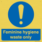MH7863: Feminine hygiene waste only