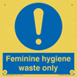 MH7863: Feminine hygiene waste only