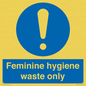 MH7863: Feminine hygiene waste only