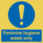 MH7863: Feminine hygiene waste only