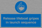 ML7572: Release lifeboat gripes in launch sequence