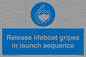 ML7572: Release lifeboat gripes in launch sequence