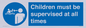 ML7586: Children must be supervised at all times