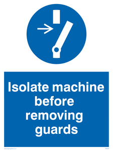 Isolate This Machine MM295: isolate machine before removing guards – Viking Signs
