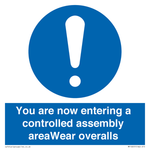 MP10057: You are now entering a controlled assembly area Wear overalls