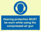 MP10064: Hearing protection MUST be worn while using the compressed air gun