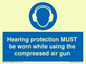 MP10064: Hearing protection MUST be worn while using the compressed air gun