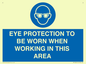 MP10264: EYE PROTECTION TO BE WORN WHEN WORKING IN THIS AREA