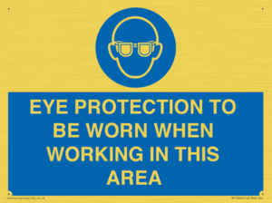 MP10264: EYE PROTECTION TO BE WORN WHEN WORKING IN THIS AREA