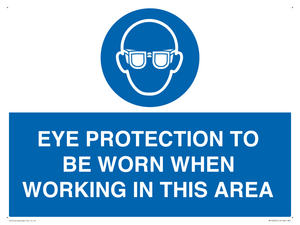 MP10264: EYE PROTECTION TO BE WORN WHEN WORKING IN THIS AREA