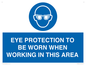 MP10264: EYE PROTECTION TO BE WORN WHEN WORKING IN THIS AREA