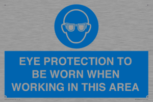MP10264: EYE PROTECTION TO BE WORN WHEN WORKING IN THIS AREA