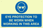 MP10264: EYE PROTECTION TO BE WORN WHEN WORKING IN THIS AREA