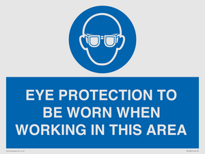 MP10264: EYE PROTECTION TO BE WORN WHEN WORKING IN THIS AREA