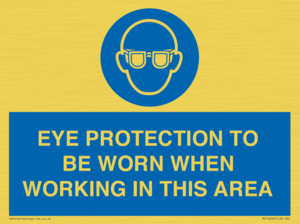 MP10264: EYE PROTECTION TO BE WORN WHEN WORKING IN THIS AREA