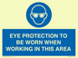 MP10264: EYE PROTECTION TO BE WORN WHEN WORKING IN THIS AREA