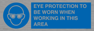 MP10264: EYE PROTECTION TO BE WORN WHEN WORKING IN THIS AREA