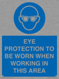 MP10264: EYE PROTECTION TO BE WORN WHEN WORKING IN THIS AREA