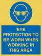 MP10264: EYE PROTECTION TO BE WORN WHEN WORKING IN THIS AREA