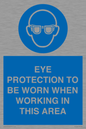 MP10264: EYE PROTECTION TO BE WORN WHEN WORKING IN THIS AREA