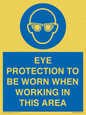 MP10264: EYE PROTECTION TO BE WORN WHEN WORKING IN THIS AREA