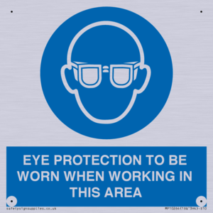 MP10264: EYE PROTECTION TO BE WORN WHEN WORKING IN THIS AREA