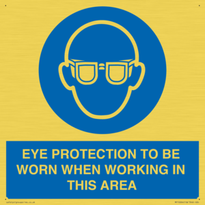 MP10264: EYE PROTECTION TO BE WORN WHEN WORKING IN THIS AREA