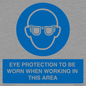 MP10264: EYE PROTECTION TO BE WORN WHEN WORKING IN THIS AREA
