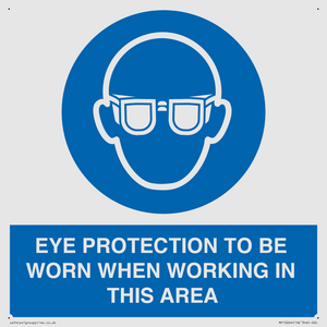 MP10264: EYE PROTECTION TO BE WORN WHEN WORKING IN THIS AREA