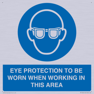 MP10264: EYE PROTECTION TO BE WORN WHEN WORKING IN THIS AREA