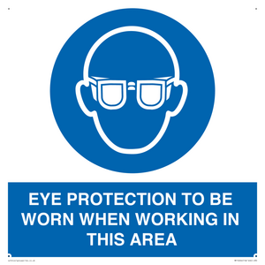 MP10264: EYE PROTECTION TO BE WORN WHEN WORKING IN THIS AREA