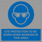 MP10264: EYE PROTECTION TO BE WORN WHEN WORKING IN THIS AREA