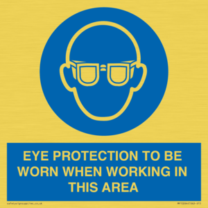 MP10264: EYE PROTECTION TO BE WORN WHEN WORKING IN THIS AREA