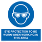MP10264: EYE PROTECTION TO BE WORN WHEN WORKING IN THIS AREA
