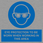 MP10264: EYE PROTECTION TO BE WORN WHEN WORKING IN THIS AREA