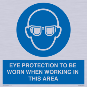 MP10264: EYE PROTECTION TO BE WORN WHEN WORKING IN THIS AREA