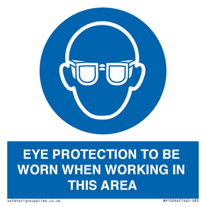 MP10264: EYE PROTECTION TO BE WORN WHEN WORKING IN THIS AREA