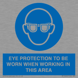 MP10264: EYE PROTECTION TO BE WORN WHEN WORKING IN THIS AREA