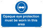 MP10612: Opaque eye protection must be worn in this area