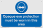 MP10612: Opaque eye protection must be worn in this area