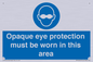 MP10612: Opaque eye protection must be worn in this area