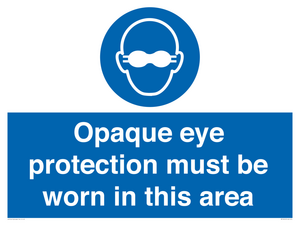 MP10612: Opaque eye protection must be worn in this area