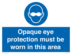 MP10612: Opaque eye protection must be worn in this area
