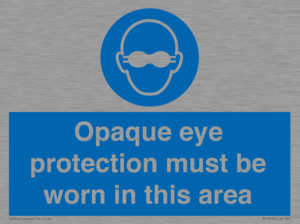 MP10612: Opaque eye protection must be worn in this area