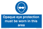 MP10612: Opaque eye protection must be worn in this area
