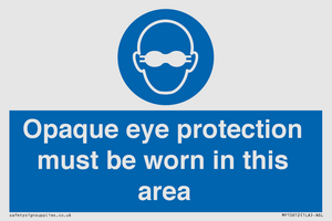 MP10612: Opaque eye protection must be worn in this area