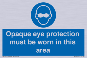 MP10612: Opaque eye protection must be worn in this area