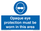 MP10612: Opaque eye protection must be worn in this area