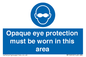 MP10612: Opaque eye protection must be worn in this area